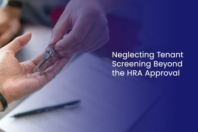 Neglecting Tenant Screening Beyond the HRA Approval